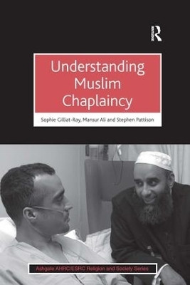 Understanding Muslim Chaplaincy(English, Paperback, Gilliat-Ray Sophie)