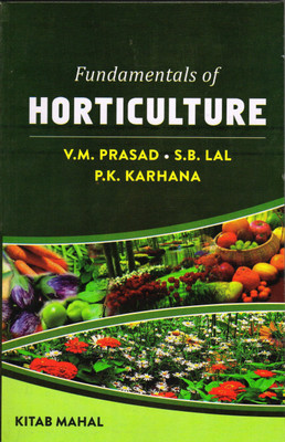 Fundameantals of Horticulture(English, Paperback, V.M.Prasad, S.B.Lal, P.K.Karahana)