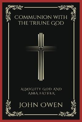 Communion with the Triune God(English, Paperback, Owen John)