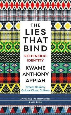 The Lies That Bind  - Rethinking Identity(English, Paperback, Appiah Kwame Anthony)