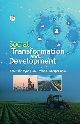 Social Transformation and Development(Hardcover, Ashutosh Vyas, B.N. Prasad, Sampat Kale)