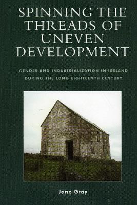 Spinning the Threads of Uneven Development(English, Hardcover, Gray Jane)