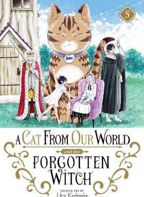 A Cat from Our World and the Forgotten Witch Vol. 5(English, Paperback, Kashiwaba Hiro)