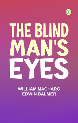 The Blind Man's Eyes(Paperback, William MacHarg, Edwin Balmer)