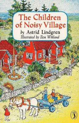 The Children of Noisy Village(English, Paperback, Lindgren Astrid)