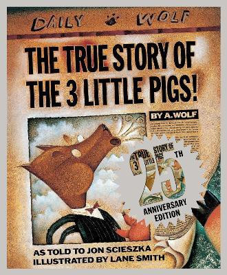 The True Story of the Three Little Pigs 25th Anniversary Edition(English, Hardcover, Scieszka Jon)