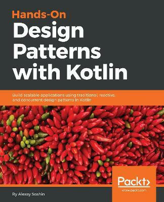 Hands-On Design Patterns with Kotlin(English, Electronic book text, Soshin Alexey)