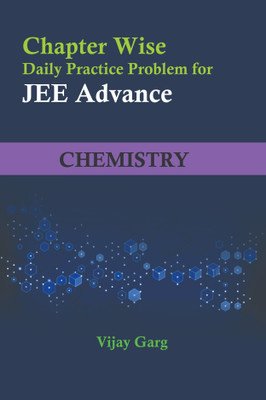 Chapter Wise Daily Practice Problem For JEE Advance : Chemistry(Paperback, Vijay Garg)