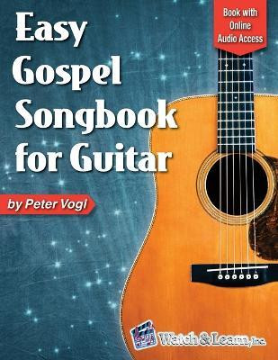 Easy Gospel Songbook for Guitar Book with Online Audio Access(English, Paperback, Vogl Peter)