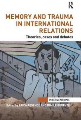 Memory and Trauma in International Relations(English, Paperback, unknown)