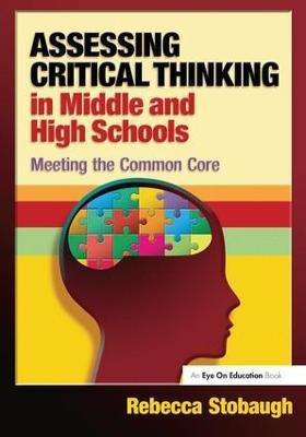 Assessing Critical Thinking in Middle and High Schools(English, Hardcover, Stobaugh Rebecca)