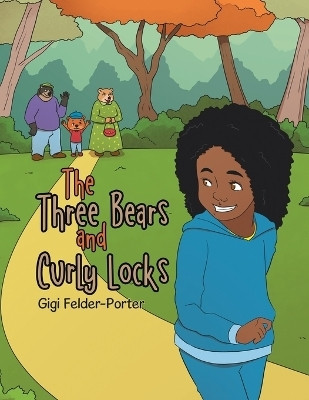 The Three Bears and Curly Locks(English, Paperback, Felder-Porter Gigi)