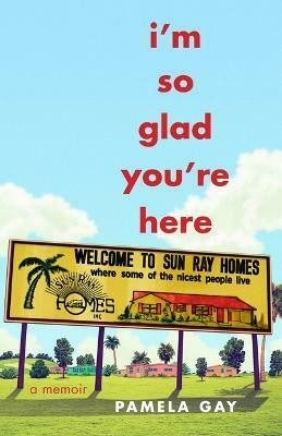 I'm So Glad You're Here(English, Paperback, Gay Pamela)