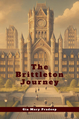 The Brittleton Journey(English, Paperback, Gia Mary Pradeep)