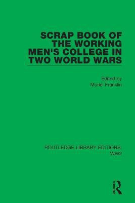 Scrap Book of the Working Men's College in Two World Wars(English, Hardcover, unknown)