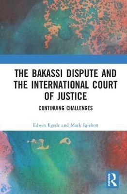 The Bakassi Dispute and the International Court of Justice(English, Hardcover, unknown)