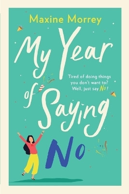 My Year of Saying No(English, Paperback, Morrey Maxine)