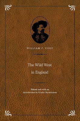 The Wild West in England(English, Hardcover, Cody William F.)