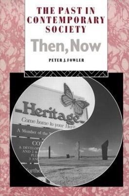 The Past in Contemporary Society: Then, Now(English, Paperback, Fowler Peter)