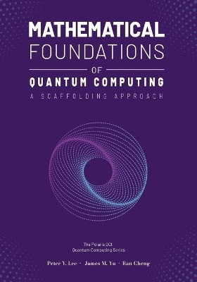 Mathematical Foundations of Quantum Computing(English, Paperback, Lee Peter)