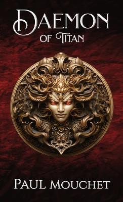 Daemon of Titan(English, Hardcover, Mouchet Paul)