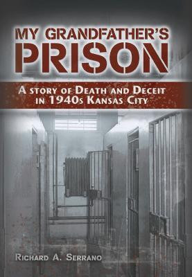 My Grandfather's Prison(English, Hardcover, Serrano Richard A.)