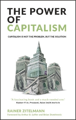 The Power of Capitalism(English, Paperback, Zitelmann Rainer)