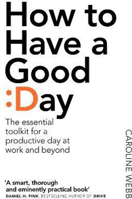How To Have A Good Day(English, Electronic book text, Webb Caroline)