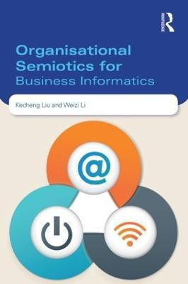 Organisational Semiotics for Business Informatics(English, Paperback, Liu Kecheng)