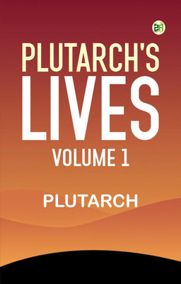 Plutarch's Lives, Volume 1(Paperback, Plutarch)