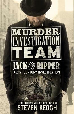 Murder Investigation Team: Jack the Ripper(English, Paperback, Keogh Steven)