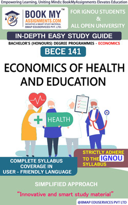 IGNOU BECE 141 Economics of Health and Education In Depth Guide For Ignou Student(Paperback, BMA Publication)