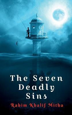 The Seven Deadly Sins(English, Paperback, Khalif Rahim)
