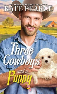 Three Cowboys and a Puppy(English, Paperback, Pearce Kate)
