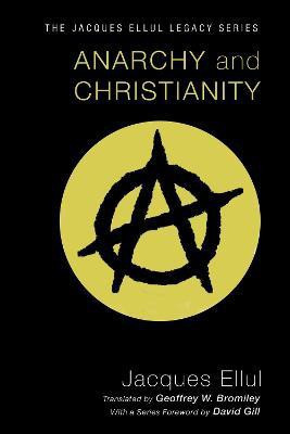 Anarchy and Christianity(English, Paperback, Ellul Jacques)