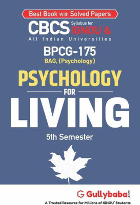 Gullybaba IGNOU 5th Semester CBCS BAG & BA Honours (Latest Edition) BPCG-175 Psychology for Living in English Help Book with Solved Sample and Guess Papers with Important Study Material  - Psychology for Living(Paperback, Gullybaba.com Panel)