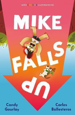 Mike Falls Up(English, Paperback, Gourlay Candy)