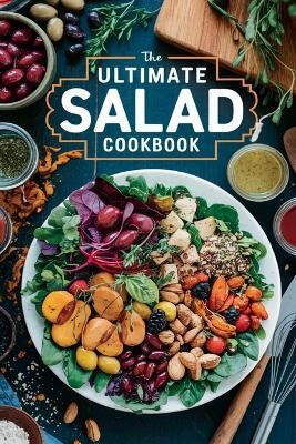 The Ultimate Salad Cookbook(English, Paperback, Bennett Olivia)