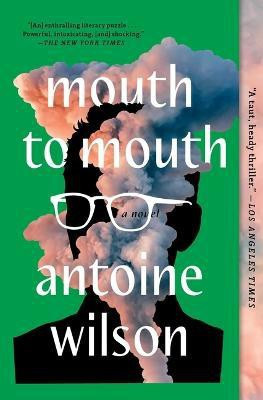 Mouth to Mouth(English, Paperback, Wilson Antoine)
