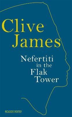 Nefertiti in the Flak Tower(English, Hardcover, James Clive)