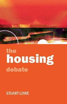 The housing debate(English, Paperback, Lowe Stuart)