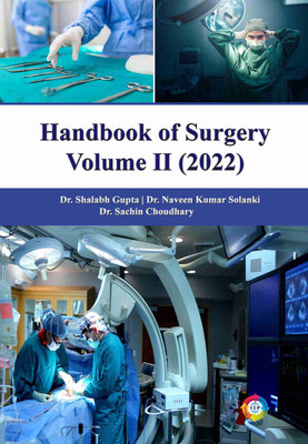 Handbook of Surgery Volume II (2022)(Paperback, Prof. (Dr.) Shalabh Gupta, Dr. Naveen Kumar Solanki, Dr. SachinChoudhary)