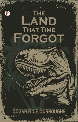The Land That Time Forgot (Edition1st)(English, Hardcover, Burroughs Edgar Rice)