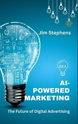 AI-Powered Marketing(English, Paperback, Stephens Jim)