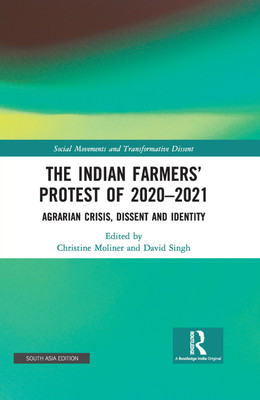 The Indian Farmers’ Protest of 2020–2021(Hardcover, Christine Moliner, David Singh)