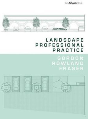 Landscape Professional Practice(English, Hardcover, Fraser Gordon Rowland)