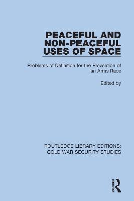 Peaceful and Non-Peaceful Uses of Space(English, Hardcover, unknown)