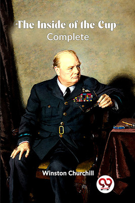 The Inside Of The Cup -Complete(English, Paperback, Churchill Winston)