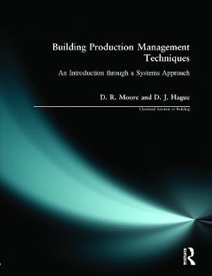 Building Production Management Techniques(English, Paperback, Moore David R.)