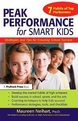 Peak Performance for Smart Kids(English, Paperback, Neihart Maureen)